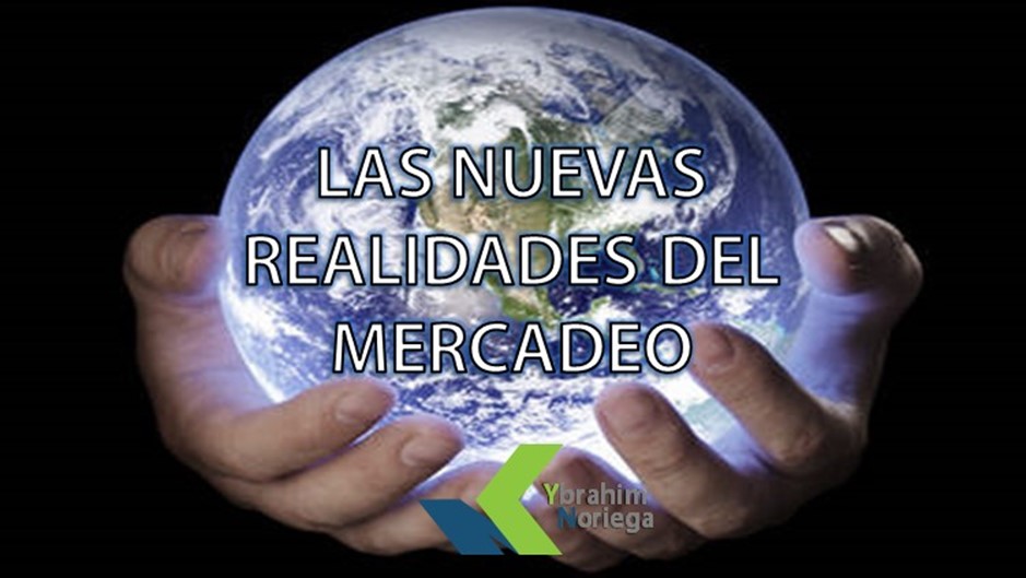 Las Nuevas Realidades del Mercadeo
